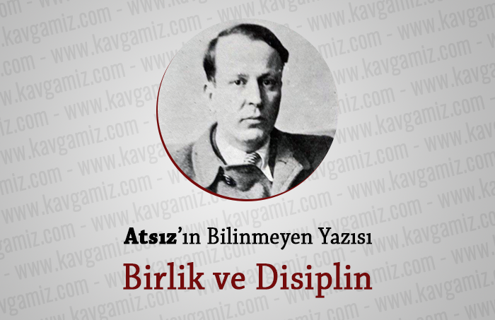 Atsız’ın Bilinmeyen Bir Yazısı – Birlik ve Disiplin